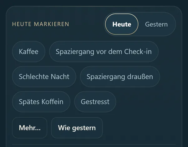 Die Buttons zum Markieren: Kaffee, Spaziergang vor dem Check-in, Schlechte Nacht und weitere, keiner angetippt